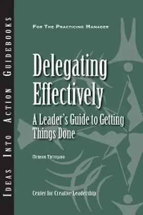 Turregano |  Delegating Effectively: A Leader's Guide to Getting Things Done | eBook | Sack Fachmedien