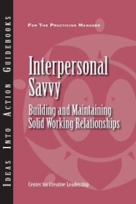 Gentry / Hannum / Livers |  Interpersonal Savvy: Building and Maintaining Solid Working Relationships | eBook | Sack Fachmedien