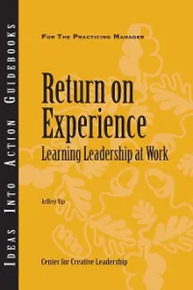 Yip |  Return on Experience: Learning Leadership at Work | eBook | Sack Fachmedien