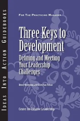 Browning / Velsor |  Three Keys to Development: Defining and Meeting Your Leadership Challenges | eBook | Sack Fachmedien