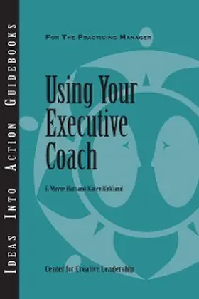 Hart / Kirkland |  Using Your Executive Coach | eBook | Sack Fachmedien