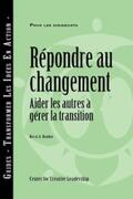 Bunker |  Responses to Change: Helping People Manage Transition (French) | eBook | Sack Fachmedien