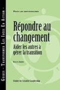 Bunker |  Responses to Change: Helping People Manage Transition (French Canadian) | eBook | Sack Fachmedien