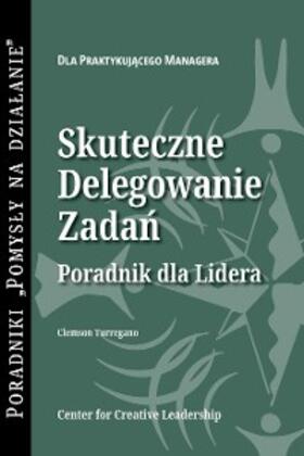 Turregano |  Delegating Effectively: A Leader's Guide to Getting Things Done (Polish) | eBook | Sack Fachmedien