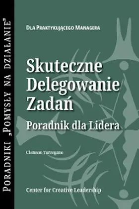 Turregano |  Delegating Effectively: A Leader's Guide to Getting Things Done (Polish) | eBook | Sack Fachmedien