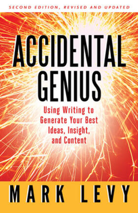 Levy |  Accidental Genius: Revolutionize Your Thinking Through Private Writing | Buch |  Sack Fachmedien