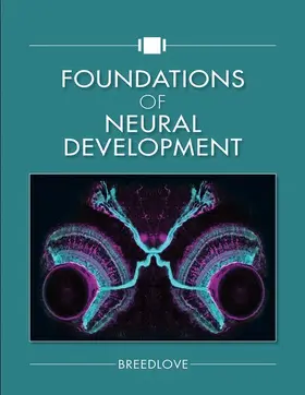 Breedlove |  Foundations of Neural Development | Buch |  Sack Fachmedien