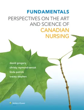 Gregory / Raymond-Seniuk / Patrick |  Fundamentals: Perspectives on the Art and Science of Canadian Nursing | Buch |  Sack Fachmedien