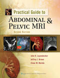 Leyendecker / Brown / Merkle |  Practical Guide to Abdominal and Pelvic MRI | Buch |  Sack Fachmedien