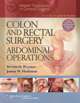 Wexner / Fleshman | Colon and Rectal Surgery: Abdominal Operations | Buch | 978-1-60547-643-8 | sack.de