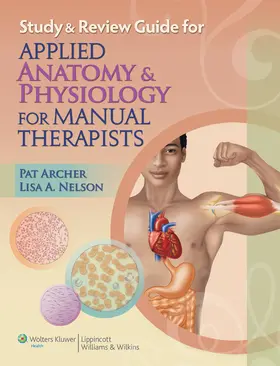 Archer / Nelson |  Study & Review Guide for Applied Anatomy &  Physiology for Manual Therapists | Buch |  Sack Fachmedien