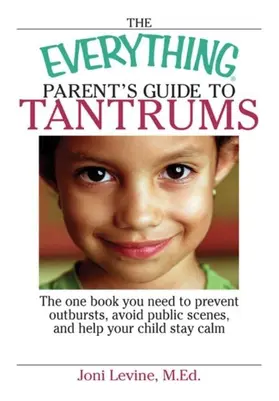 Levine |  The Everything Parent's Guide To Tantrums | eBook | Sack Fachmedien