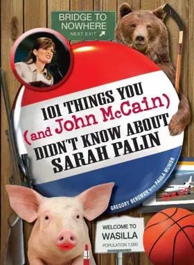 Bergman |  101 Things You - and John McCain - Didn't Know about Sarah Palin | eBook | Sack Fachmedien
