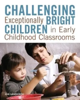  Challenging Exceptionally Bright Children in Early Childhood Classrooms | Buch |  Sack Fachmedien