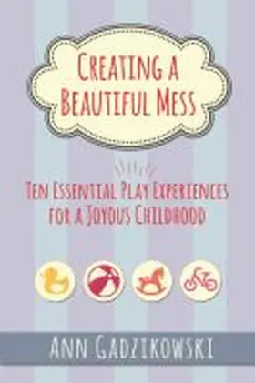  Creating a Beautiful Mess | Buch |  Sack Fachmedien