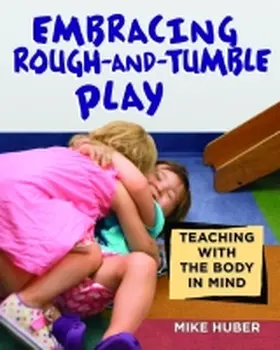 Embracing Rough-And-Tumble Play | Buch | 978-1-60554-468-7 | www.sack.de