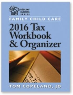 Copeland | Family Child Care 2016 Tax Workbook and Organizer | Buch | 978-1-60554-511-0 | sack.de