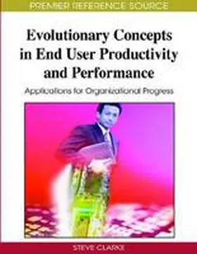 Evolutionary Concepts in End User Productivity and Performance | Buch | 978-1-60566-136-0 | www.sack.de