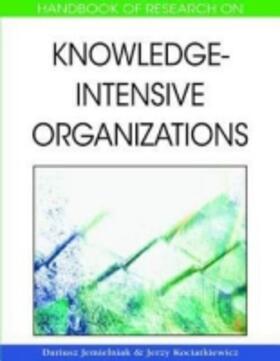 Jemielniak / Kociatkiewicz | Handbook of Research on Knowledge-Intensive Organizations | Buch | 978-1-60566-176-6 | sack.de