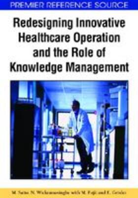 Saito / Wickramasinghe / Fuji |  Redesigning Innovative Healthcare Operation and the Role of Knowledge Management | Buch |  Sack Fachmedien