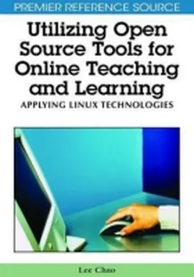 Utilizing Open Source Tools for Online Teaching and Learning | Buch | 978-1-60566-376-0 | www.sack.de