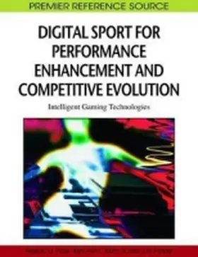 Pope / Kuhn / Forster |  Digital Sport for Performance Enhancement and Competitive Evolution | Buch |  Sack Fachmedien