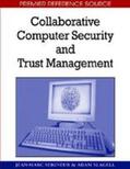 Seigneur / Slagell |  Collaborative Computer Security and Trust Management | Buch |  Sack Fachmedien
