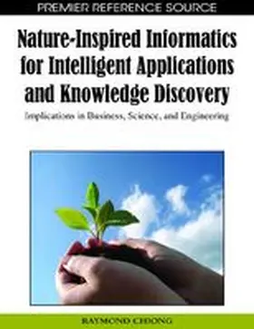 Chiong |  Nature-Inspired Informatics for Intelligent Applications and Knowledge Discovery | Buch |  Sack Fachmedien