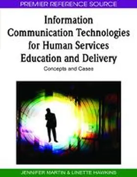 Martin / Hawkins |  Information Communication Technologies for Human Services Education and Delivery | Buch |  Sack Fachmedien