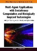 Chen / Kambayashi / Sato |  Multi-Agent Applications with Evolutionary Computation and Biologically Inspired Technologies | Buch |  Sack Fachmedien
