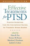 Foa / Friedman / Keane |  Effective Treatments for Ptsd: Practice Guidelines from the International Society for Traumatic Stress Studies | Buch |  Sack Fachmedien