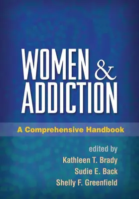 Brady / Back / Greenfield | Women and Addiction | Buch | 978-1-60623-107-4 | www.sack.de