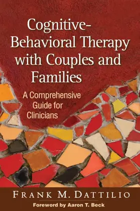 Dattilio |  Cognitive-Behavioral Therapy with Couples and Families | Buch |  Sack Fachmedien