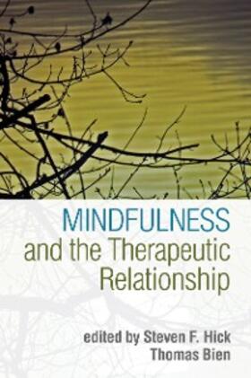 Hick / Bien |  Mindfulness and the Therapeutic Relationship | eBook | Sack Fachmedien