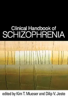 Mueser / Jeste |  Clinical Handbook of Schizophrenia | eBook | Sack Fachmedien