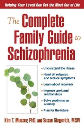Mueser / Gingerich |  The Complete Family Guide to Schizophrenia | eBook | Sack Fachmedien