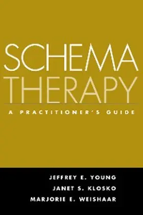 Young / Klosko / Weishaar |  Schema Therapy | eBook | Sack Fachmedien