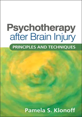 Klonoff | Psychotherapy after Brain Injury | Buch | 978-1-60623-861-5 | www.sack.de