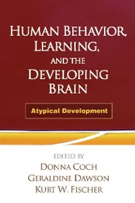 Coch / Dawson / Fischer |  Human Behavior, Learning, and the Developing Brain | eBook | Sack Fachmedien