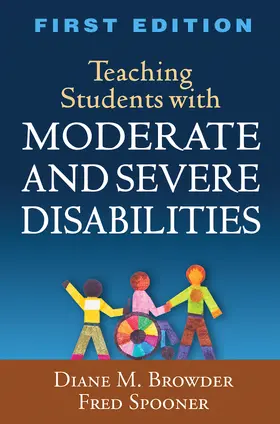 Browder / Courtade / Spooner | Teaching Students with Moderate and Severe Disabilities | Buch | 978-1-60623-991-9 | sack.de