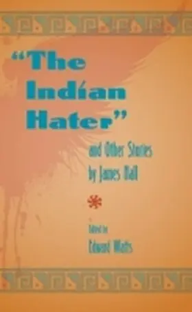 Watts |  The Indian Hater and Other Stories by James Hall | Buch |  Sack Fachmedien