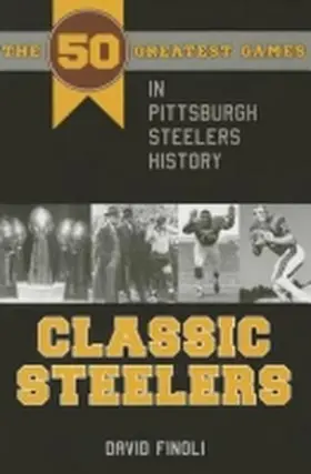 Classic Steelers | Buch | 978-1-60635-198-7 | www.sack.de