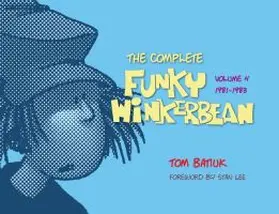 Batiuk |  The Complete Funky Winkerbean, Volume 4, 1981-1983 | Buch |  Sack Fachmedien