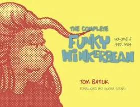  The Complete Funky Winkerbean, Volume 6, 1987-1989 | Buch |  Sack Fachmedien
