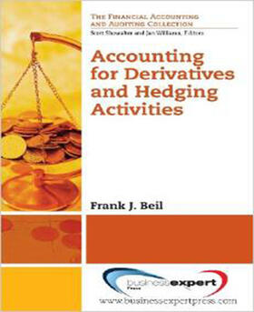 Beil / Biel | Accounting for Derivatives and Hedging Activities | Buch | 978-1-60649-590-2 | sack.de