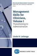 LaGanga |  Management Skills for Clinicians, Volume I | Buch |  Sack Fachmedien