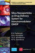 Parfenyuk / Alyoshina / Antsiferova |  Silica Nanoparticles as Drug Delivery System for Immunomodulator Gmdp | Buch |  Sack Fachmedien