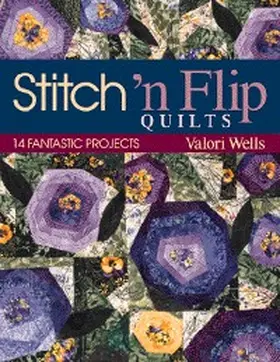 Wells |  Stitch 'n Flip Quilts | eBook | Sack Fachmedien