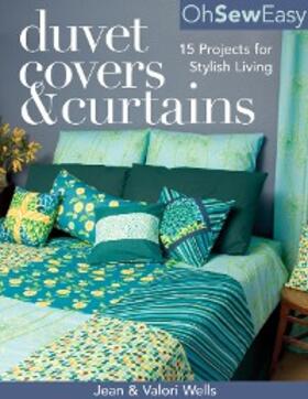 Wells |  Oh Sew Easy(R) Duvet Covers & Curtains | eBook | Sack Fachmedien