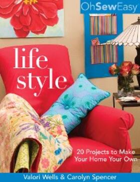 Wells / Spencer |  Oh Sew Easy(r) Life Style | eBook | Sack Fachmedien